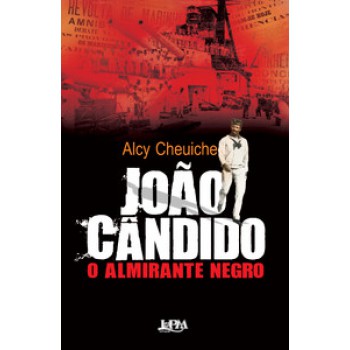 João Cândido, O Almirante Negro