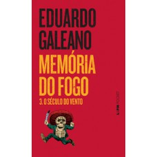 Memória Do Fogo 3 - O Século Do Vento