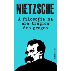 A Filosofia Na Era Trágica Dos Gregos