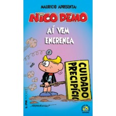 Nico Demo - Aí Vem Encrenca