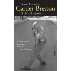 Cartier-bresson: O Olhar Do Século