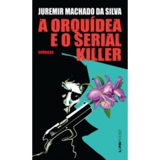 A Orquídea E O Serial Killer