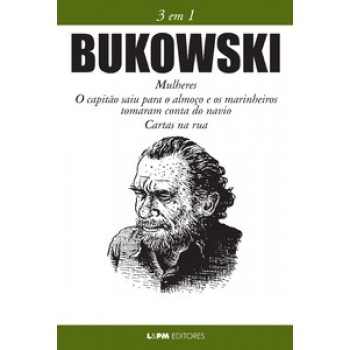 Bukowski: 3 Em 1