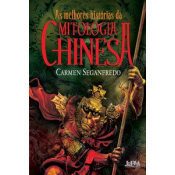 As Melhores Histórias Da Mitologia Chinesa