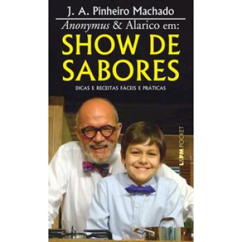 Anonymus & Alarico Em: Show De Sabores