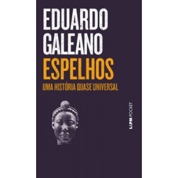 ESPELHOS – UMA HISTÓRIA QUASE UNIVERSAL