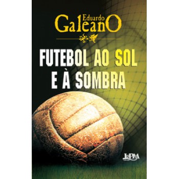 Futebol Ao Sol E à Sombra