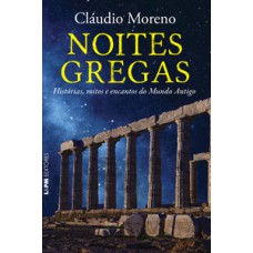 Noites Gregas: Histórias, Mitos E Encantos Do Mundo Antigo