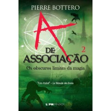 A De Associação: Os Obscuros Limites Da Magia (v.2)