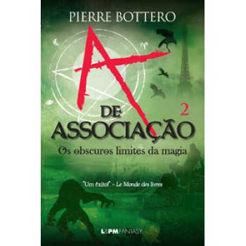 A De Associação: Os Obscuros Limites Da Magia (v.2)