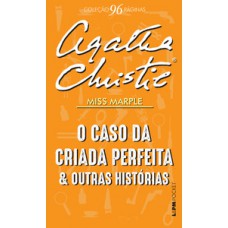 O Caso Da Criada Perfeita E Outras Histórias