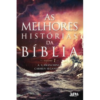 As Melhores Histórias Da Bíblia, Volume 1