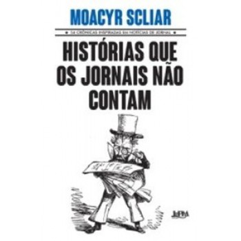 Histórias Que Os Jornais Não Contam