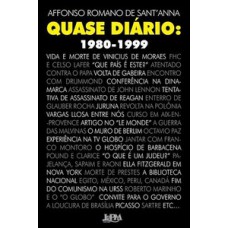 Quase Diário: 1980-1999