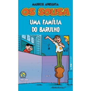 Os Sousa - Uma Família Do Barulho