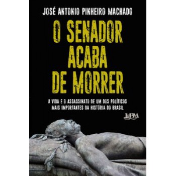 O Senador Acaba De Morrer