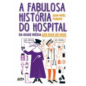 A Fabulosa História Do Hospital