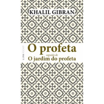 O Profeta: Seguido De O Jardim Do Profeta