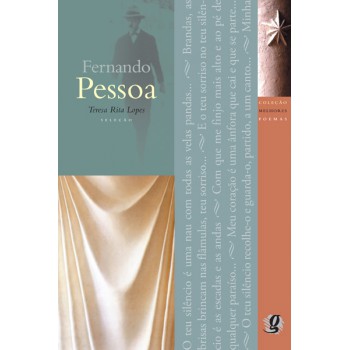 Melhores Poemas Fernando Pessoa: Seleção E Prefácio: Teresa Rita Lopes