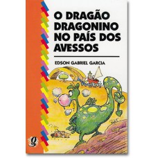 O Dragão Dragonino No País Dos Avessos