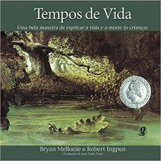 Tempos De Vida: Uma Bela Maneira De Explicar A Vida E A Morte às Crianças