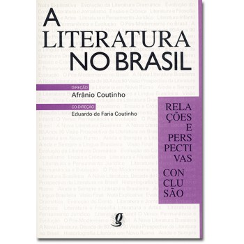 A Literatura No Brasil: Relações E Perspectivas/conclusão