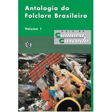 Antologia Do Folclore Brasileiro, V.1