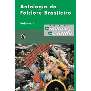 Antologia Do Folclore Brasileiro, V.1