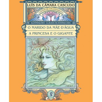 O Marido Da Mãe D água E A Princesa E O Gigante