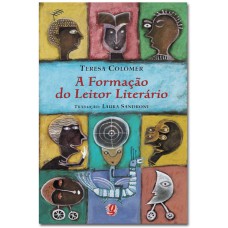 A Ormação Do Leitor Literário: Narrativa Inantil E Juvenil Atual A Ormação Do Leitor Literário: Narrativa Inantil E Juvenil Atual