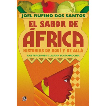 El Sabor De áfrica: Histórias De Aquí Y De Allá