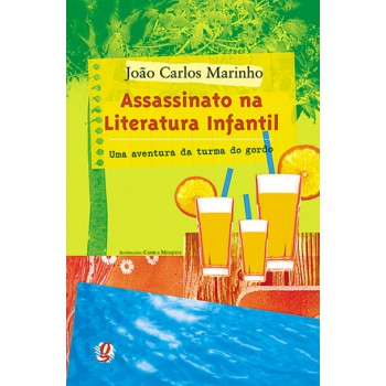 Assassinato Na Literatura Infantil: Uma Aventura Da Turma Do Gordo