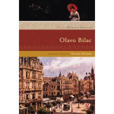 Melhores Crônicas Olavo Bilac: Seleção E Prefácio: Ubiratan Machado