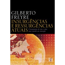 Insurgências E Ressurgências Atuais: Cruzamentos De Sins E Nãos Num Mundo Em Transição