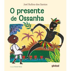 O Presente De Ossanha