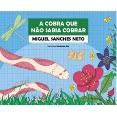 A Cobra Que Não Sabia Cobrar