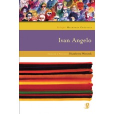 Melhores Crônicas Ivan Angelo: Seleção E Prefácio: Humberto Werneck