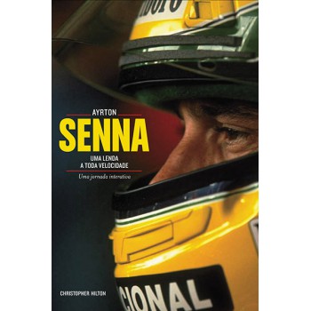 Ayrton Senna: Uma Lenda A Toda Velocidade: Uma Jornada Interativa