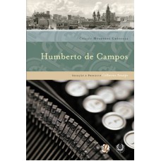 Melhores Crônicas Humberto De Campos: Seleção E Prefácio: Gilberto Araújo