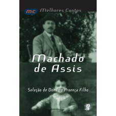 Melhores Contos Machado De Assis: Seleção De Domício Proença Filho