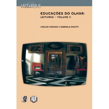 Educações Do Olhar: Leituras - Volume Ii