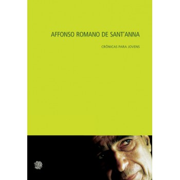 Affonso Romano De Santanna Crônicas Para Jovens