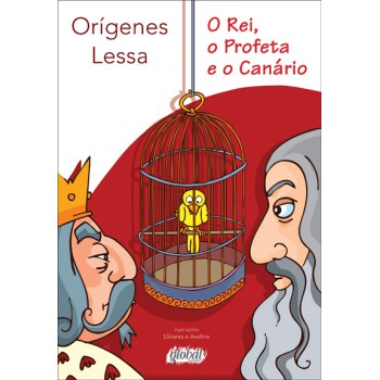 O Rei, O Profeta E O Canário