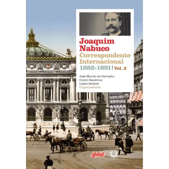 Joaquim Nabuco: Correspondente Inter. 1882-1891