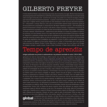 Tempo De Aprendiz: Artigos Publicados Em Jornais Na Adolescência E Na Primeira Mocidade Do Autor