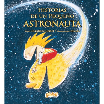 Historias De Un Pequeño Astronauta