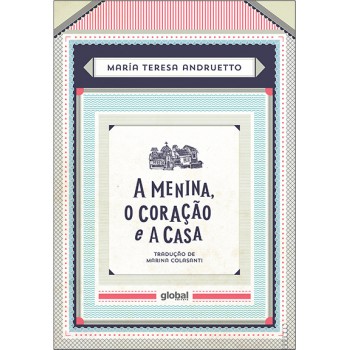 A Menina, O Coração E A Casa