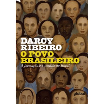 O Povo Brasileiro: A Formação E O Sentido Do Brasil