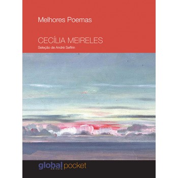 Melhores Poemas Cecília Meireles (pocket): Seleção E Prefácio: André Seffrin