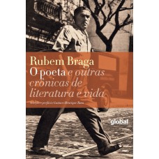 O Poeta E Outras Crônicas De Literatura E Vida